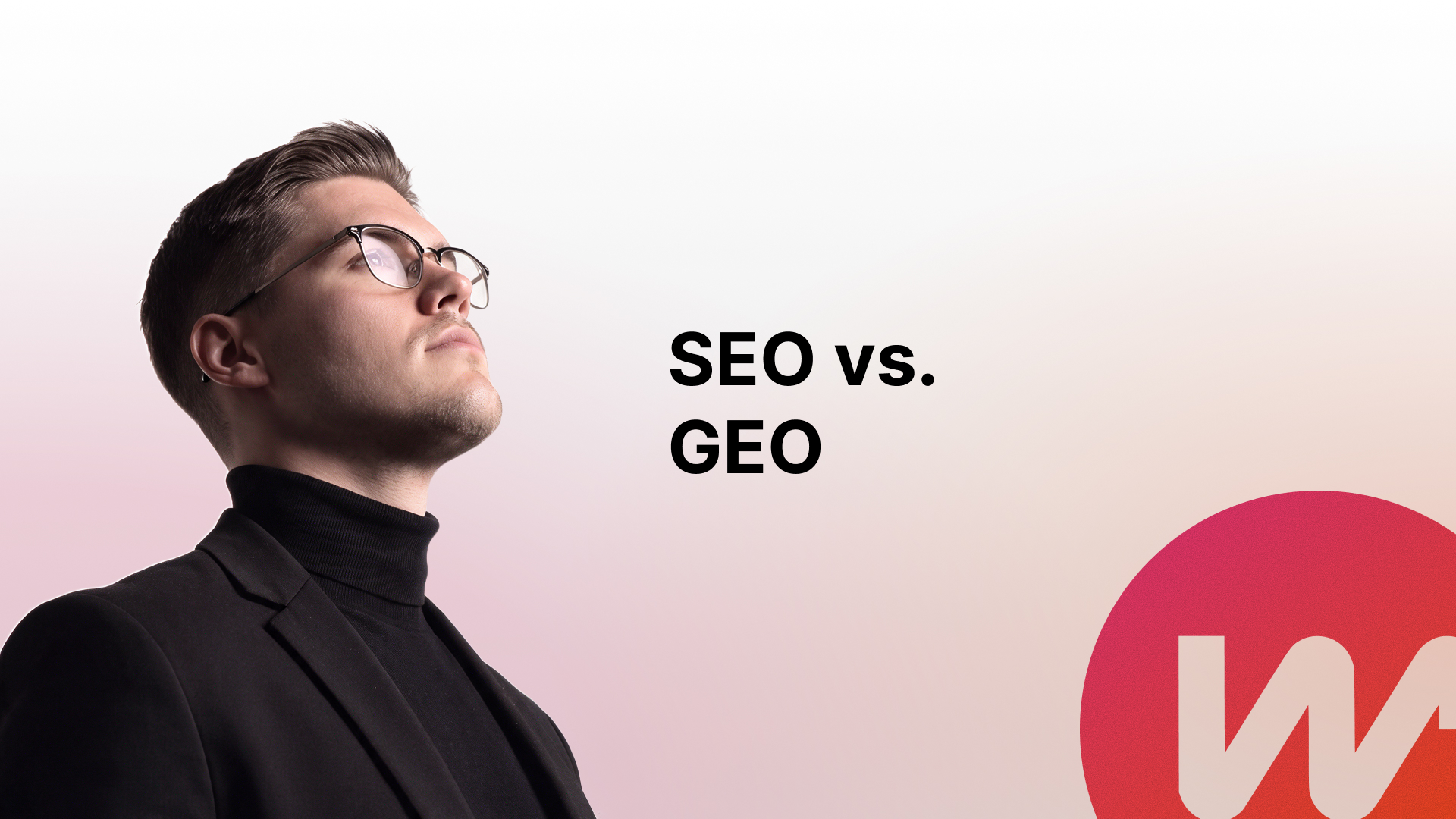 SEO oder GEO? Erfahre, worin der Unterschied liegt, wann GEO sinnvoll wird und warum Dienstleistungsunternehmen heute meist beides brauchen.